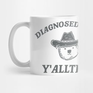 Diagnosed With Y'alltism - Unisex Mug